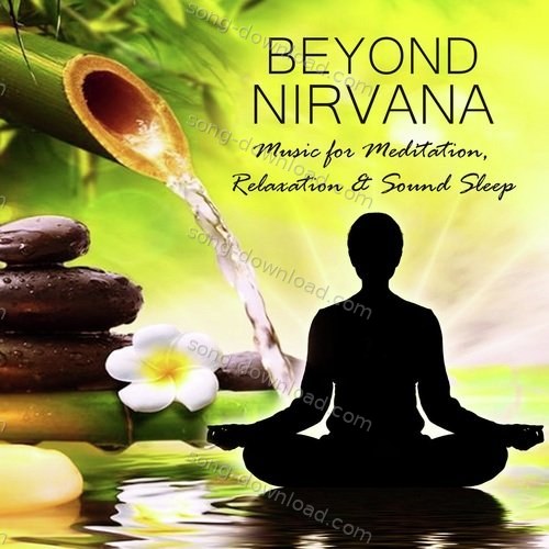 Beyond Nirvana - Music For Meditation, Relaxation & Sound Sleep Gaurav Issar MP3 Download