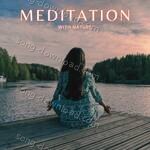 Meditation With Nature - Gaurav Issar Song Download