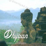 Dhyaan - Music For Meditation & Relaxation - Gaurav Issar Song Download